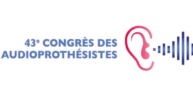 Save the date : le Congrès des Audioprothésistes se déroulera les jeudi 16 et vendredi 17 mars 2023