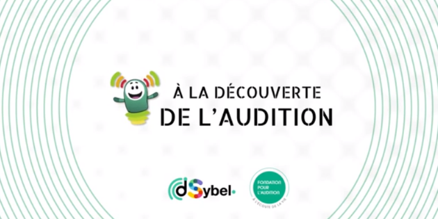 La Fondation pour l’audition lance D’Sybel, pour sensibiliser les écoliers à la santé auditive