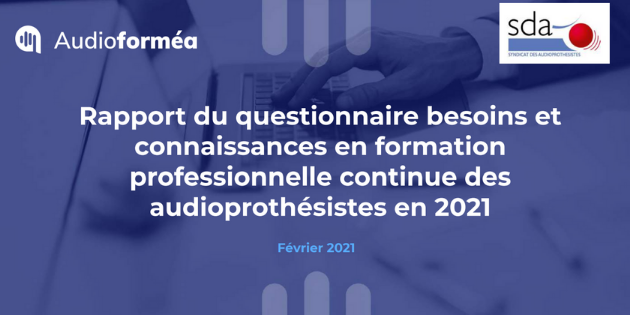 Enquête SDA – Audioforméa : « Une proportion non négligeable d’audioprothésistes n’a jamais suivi de formation »