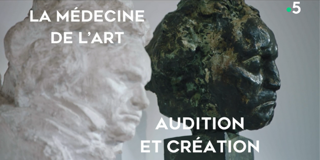 « La médecine de l’art : audition et création », un documentaire diffusé ce vendredi 15 janvier sur France 5 « La médecine de l’art : audition et création », un documentaire diffusé ce vendredi 15 janvier sur France 5