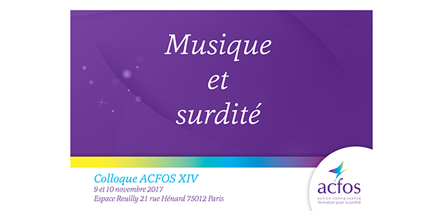 « Musique et surdité » au centre du XIVe colloque de l’Acfos « Musique et surdité » au centre du XIVe colloque de l’Acfos