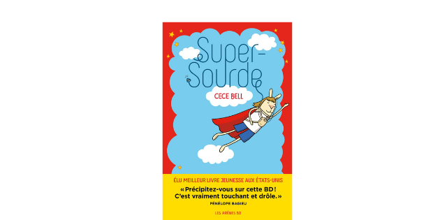 « Super-Sourde » : Une BD à mettre en avant pour expliquer la surdité sans s’apitoyer « Super-Sourde » : Une BD à mettre en avant pour expliquer la surdité sans s’apitoyer