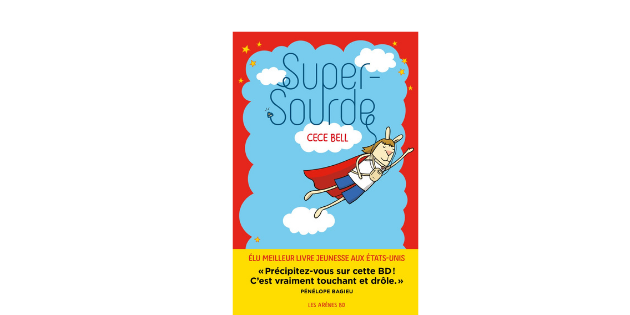 “Super-Sourde” : Une BD à mettre en avant pour expliquer la surdité sans s’apitoyer