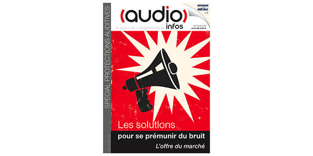 Découvrez la nouvelle édition du hors-série Audio infos dédié aux protections contre le bruit