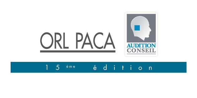 Rendez-vous les 3 et 4 juin 2016 à la 15e édition du Congrès ORL PACA et de la Journée Audition Conseil