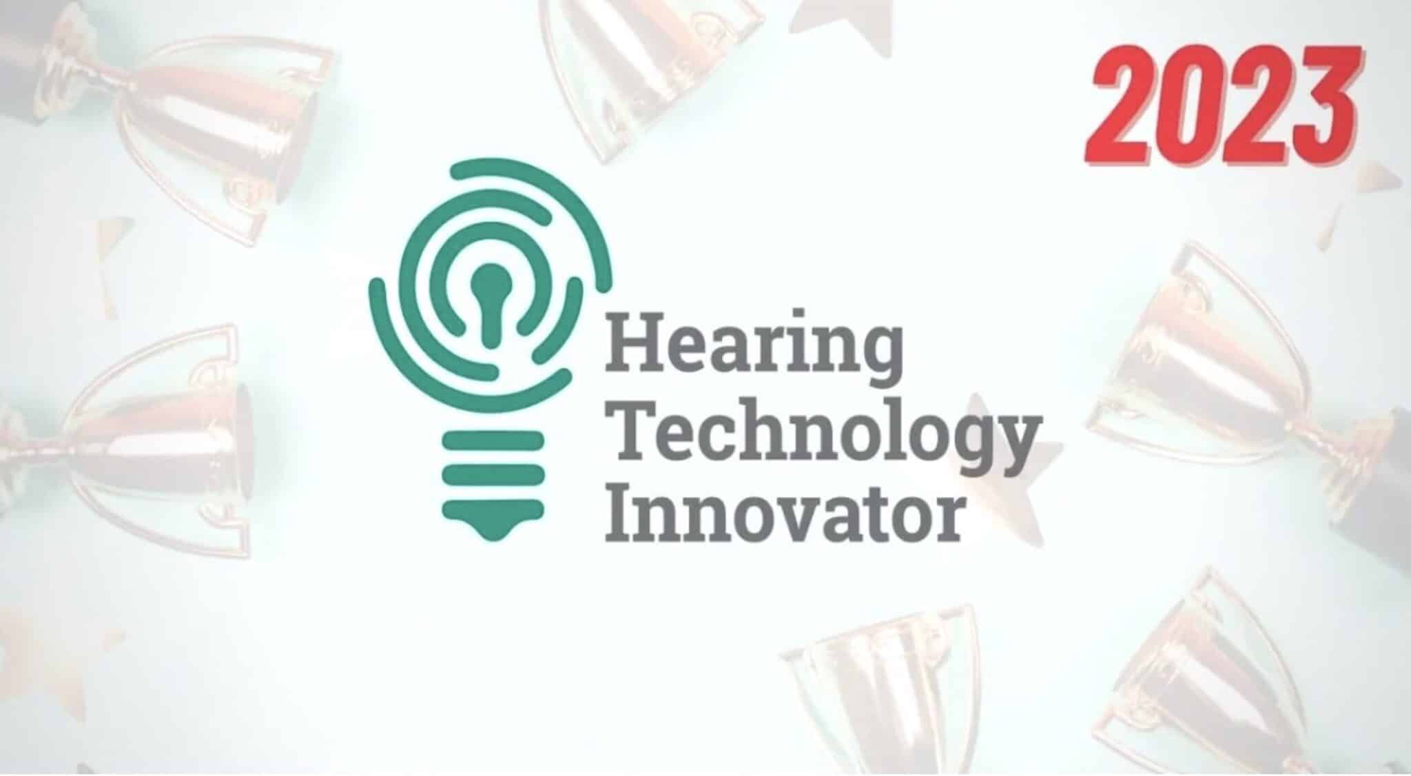 Et les lauréats de la 4ème éditions des Hearing Technology Innovator Awards sont…